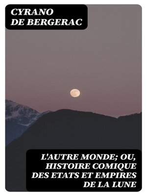 cover image of L'autre monde; ou, Histoire comique des Etats et Empires de la Lune